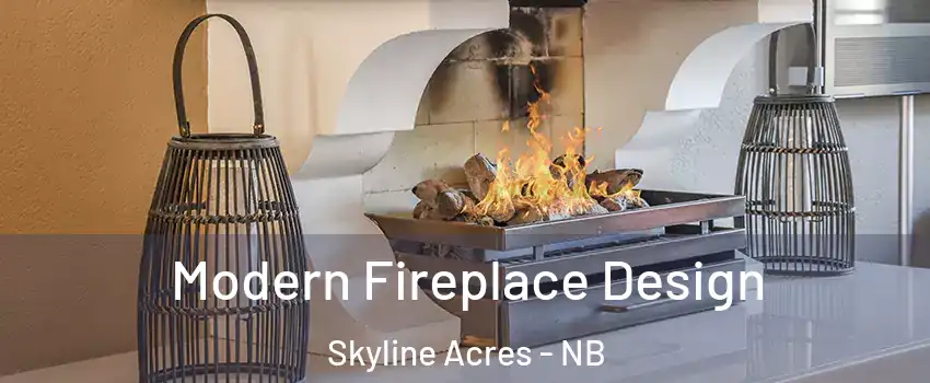  Modern Fireplace Design Skyline Acres - NB
