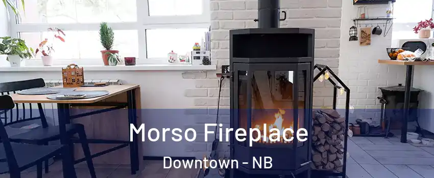  Morso Fireplace Downtown - NB