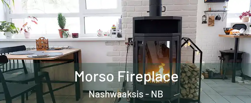 Morso Fireplace Nashwaaksis - NB