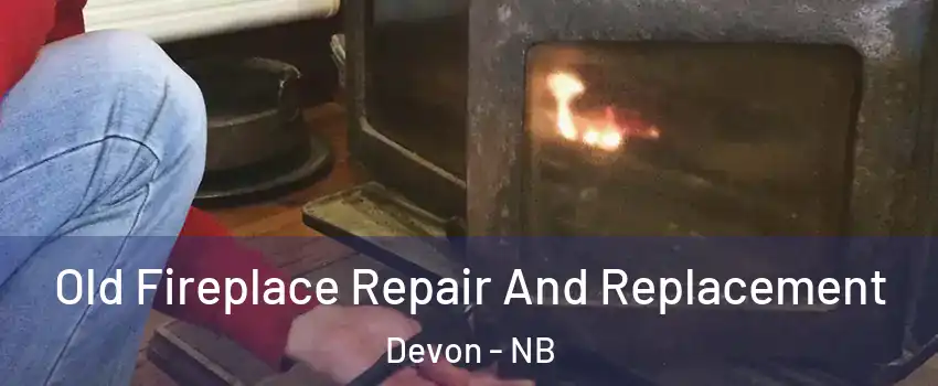  Old Fireplace Repair And Replacement Devon - NB