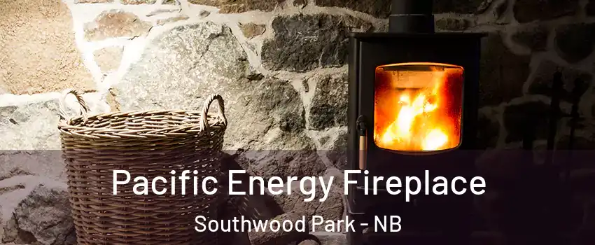  Pacific Energy Fireplace Southwood Park - NB