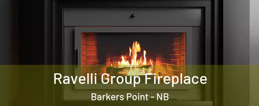  Ravelli Group Fireplace Barkers Point - NB