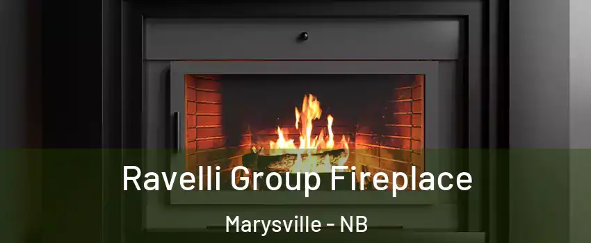  Ravelli Group Fireplace Marysville - NB