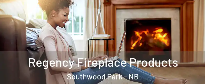 Regency Fireplace Products Southwood Park - NB