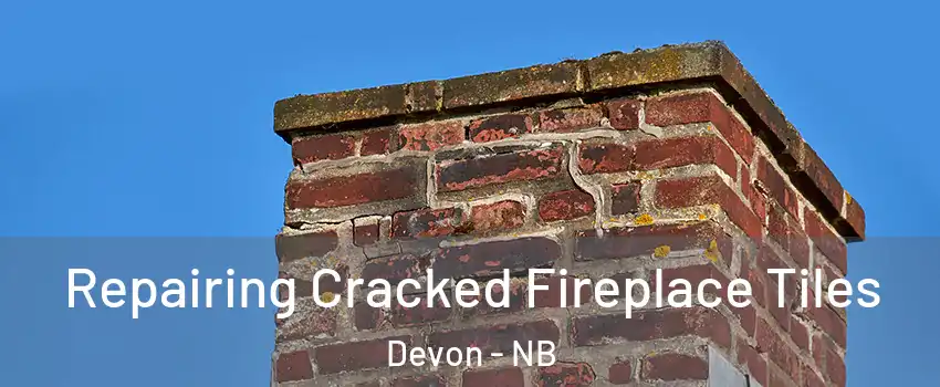  Repairing Cracked Fireplace Tiles Devon - NB