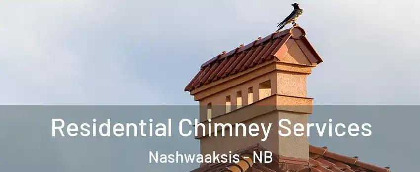  Residential Chimney Services Nashwaaksis - NB