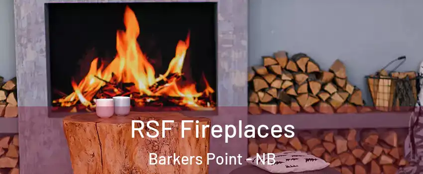  RSF Fireplaces Barkers Point - NB