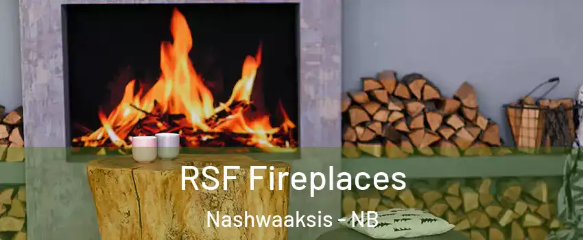  RSF Fireplaces Nashwaaksis - NB