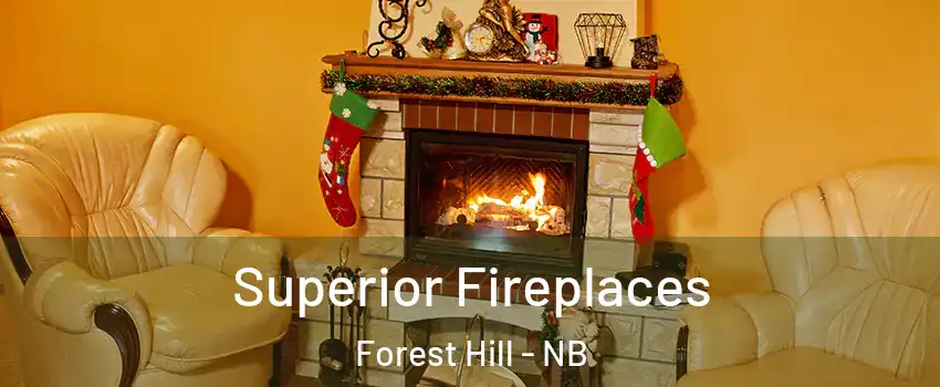 Superior Fireplaces Forest Hill - NB