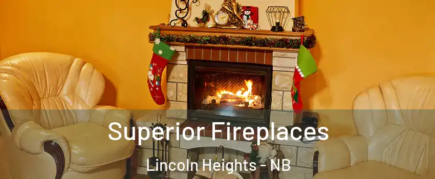  Superior Fireplaces Lincoln Heights - NB