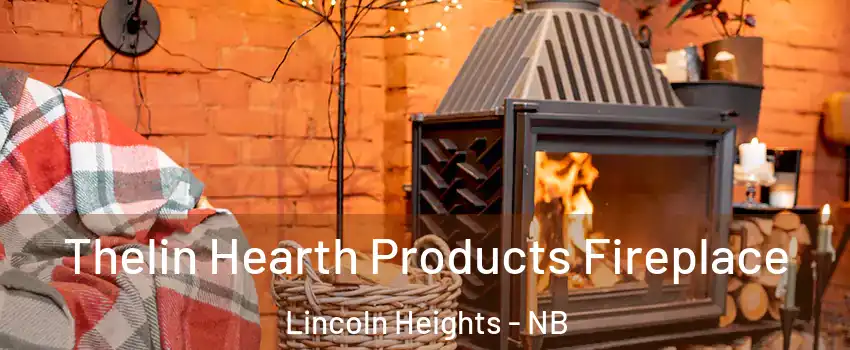  Thelin Hearth Products Fireplace Lincoln Heights - NB
