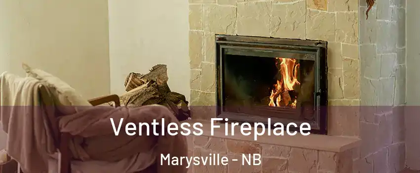  Ventless Fireplace Marysville - NB