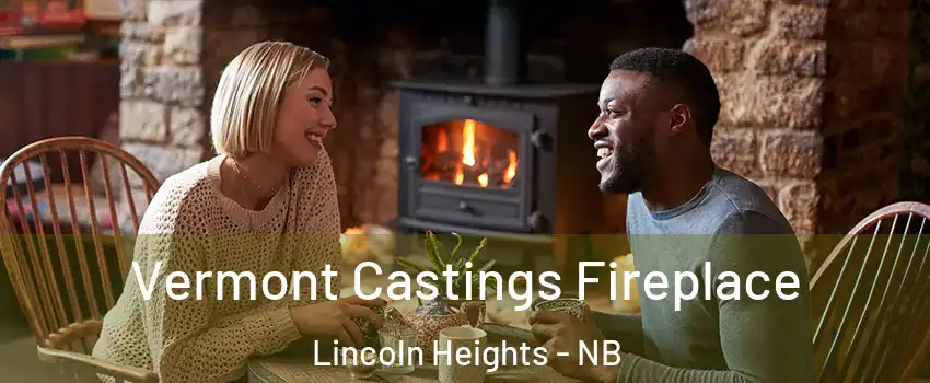  Vermont Castings Fireplace Lincoln Heights - NB