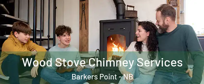  Wood Stove Chimney Services Barkers Point - NB