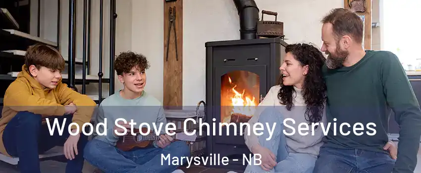  Wood Stove Chimney Services Marysville - NB