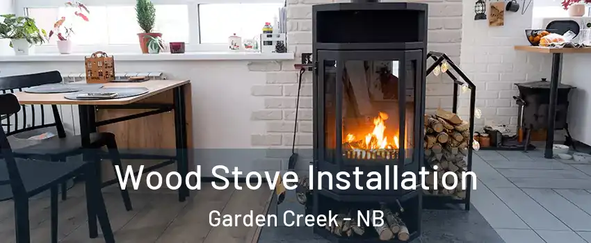  Wood Stove Installation Garden Creek - NB